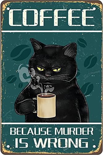 Мјаупринт Кафе Бидејќи Убиството Е Погрешно Гроздобер Метал Црна мачка Знаци Калај Знак 12 х 8ин