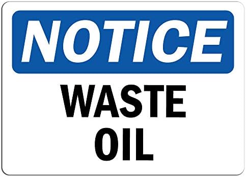 Известување - Забележете знак за масло за отпадоци | Знак за малопродажба на налепници на етикета се држи до која било површина 8 “
