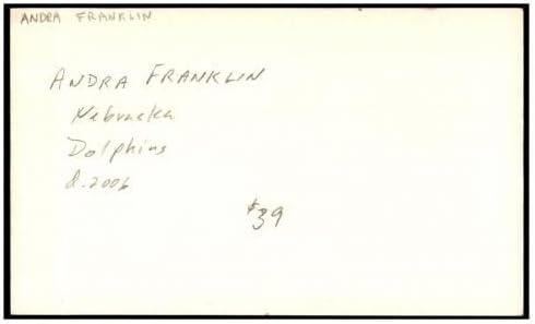 Андра Френклин Потпиша Индекс Картичка 3х5 Автограм Делфини Д: 2006 86804-Мак Намалување На Потписи