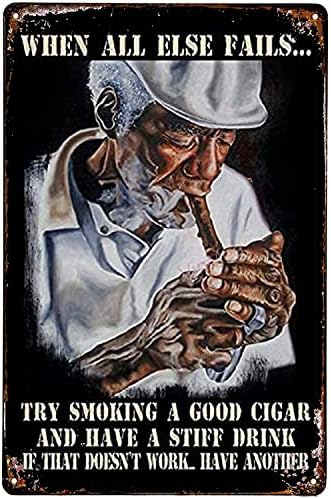 Кога сè друго не успее, обидете се да пушите добра цигара метална гроздобер калај знак wallиден декор бар паб домашен постер 12x8 инчи