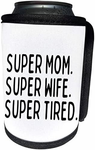 3дроза Супер Мајка Супер Сопруга Супер Уморен Подарок за мама на. - Може Ли Поладно Шише Заврши