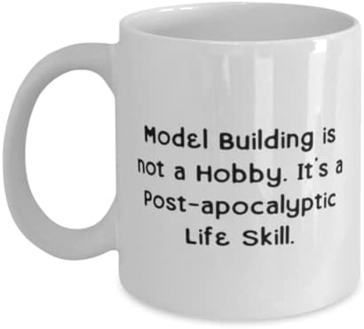 Прекрасна зграда на модели, градење на модели не е хоби. Тоа е пост-апокалиптична вештина за живот, празник 11oz 15oz кригла за зграда