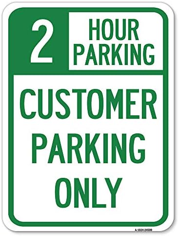 2 Час Паркинг-Клиент Паркинг Само | 18 Х 24 Тешки Алуминиум Рѓа Доказ Паркинг Знак | Заштита На Вашиот Бизнис &засилувач; Општина