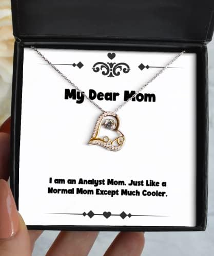 Единствена Идеја Мајка Подароци, Јас сум Аналитичар мајка. Исто Како Нормална Мајка, Освен Многу Поладна, Смешна Љубов Танцување Ѓердан за Мајка