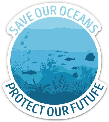 Зачувајте ги нашите океани Заштитете ја нашата идна налепница - 3 налепница за лаптоп - водоотпорен винил за автомобил, телефон,