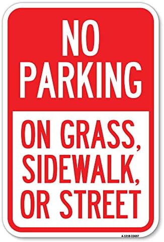 Нема Паркинг На Трева, Тротоар, Или Улица | 12 Х 18 Тешки Алуминиум Рѓа Доказ Паркинг Знак | Заштита На Вашиот Бизнис &засилувач;