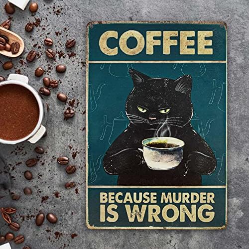 Crazysign кафе затоа што убиството е погрешно смешно бар -знак гроздобер гроздобер кафе знак wallиден декор 8 *12
