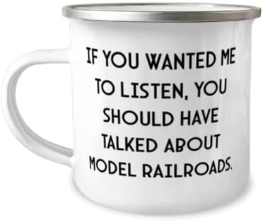 Ако сакавте да слушам, требаше да разговарате за моделот. 12oz кампер кригла, модел железнички пруги, loveубовни подароци за модели