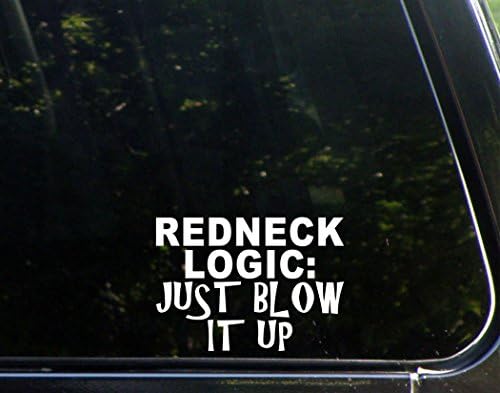 Слатка чај декорации RedNeck Logic: Само разнесејте ја - 5 1/4 x 3 3/4 - налепница за намалување на винил Die Cut/Bumper за прозорци, камиони, автомобили, лаптопи, MacBooks, итн.