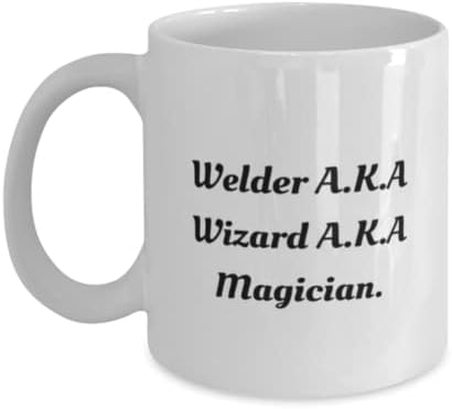 Подароци за кул заварувачи, заварувач a.k.a Волшебник a.k.a магионичар, уникатна идеја 11oz 15oz кригла за соработници од колеги, заварувач