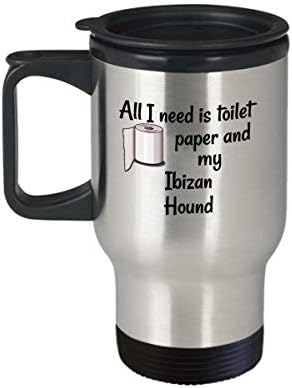Клугла за патувања на Ибизан Хаунд - смешна, саркастична сè што ми треба е тоалетна хартија и моето куче од не'рѓосувачки челик новости, чаша чај за сопственици на ку