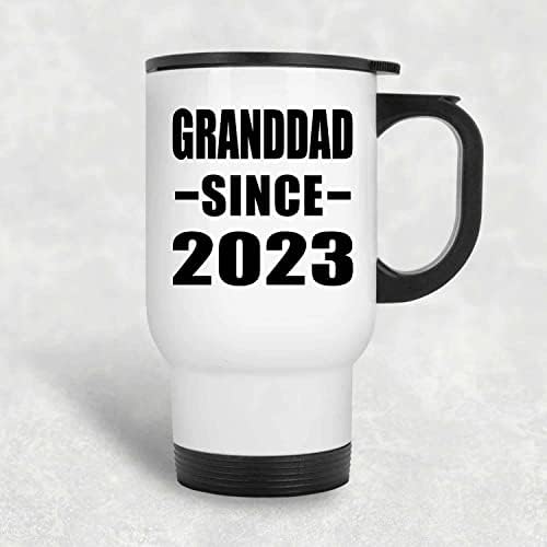 DesignSify GrandDad Од 2023 година, бела патна кригла 14oz не'рѓосувачки челик изолиран густилник, подароци за роденденски годишнини