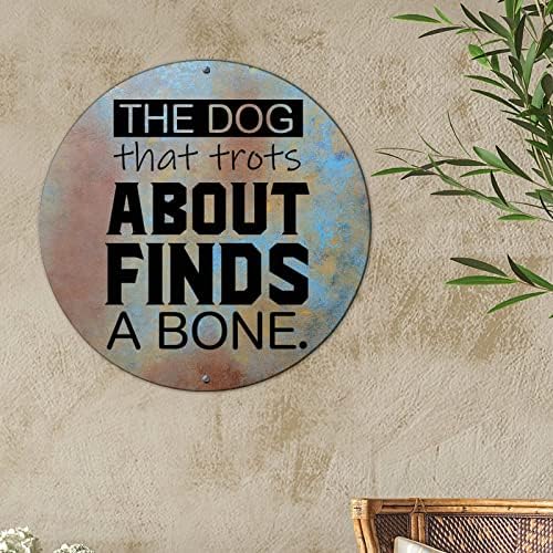 Метална уметност потпишете го кучето за кое се наоѓаат пронаоѓање на коски метални знаци Библиски инспиративни понуди рустикални излитени шик знаци за кујна спал?